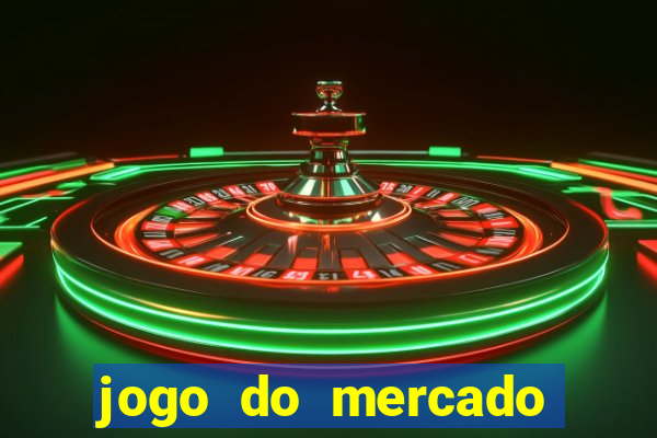 jogo do mercado com dinheiro infinito